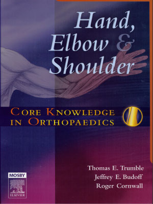 Core Knowledge in Orthopaedics: Hand, Elbow and Shoulder